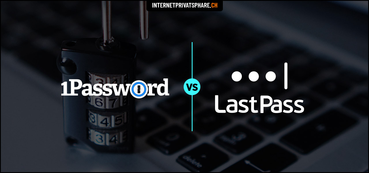 1Password vs LastPass