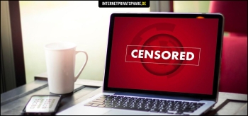 Internetzensur umgehen und blockierte Inhalte freischalten!