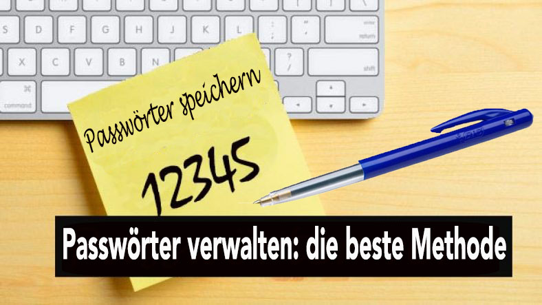 Sichere Passwörter Speichern - Die Beste Methode Lesen Sie Hier